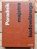 Elżbieta Gomulińska - Poradnik majstra budowlanego
